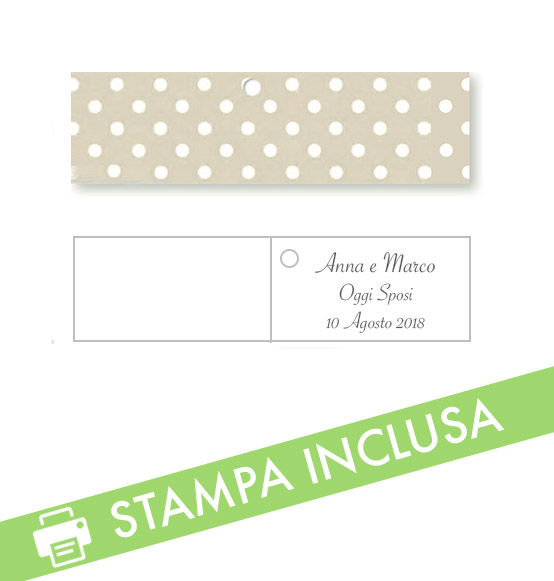 20pz. Bigliettini PERSONALIZZATI per confetti pois tortora mm. 45x25h.